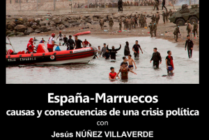 ESPAÑA-MARRUECOS: CAUSAS Y CONSECUENCIAS DE UNA CRISIS POLÍTICA